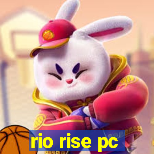 rio rise pc